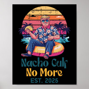 Poster Trump Nacho Golfe N'existe Plus Ét 2025 Citation D