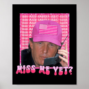 Poster Trump Pink Me Manque Pourtant, Trump 2024,