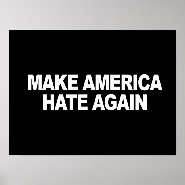 Poster Trump Slogan - Rendre à l'Amérique sa haine - - .p (Devant)