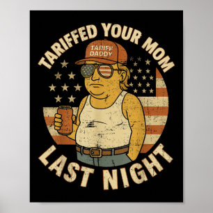 Poster Trump Tariffé Votre Maman Tarif Dernier Nuit