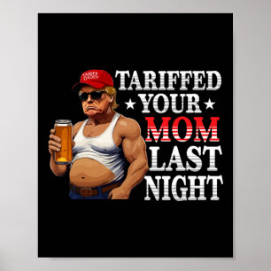 Poster Trump Tariffé Votre Maman Tarif Dernier Nuit Papa 