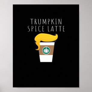 Poster Trumpkin Spice Latte drôle Donald Joke Citrouille
