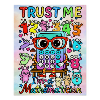 Poster Trust Me Im A Mathematician Cute Math Design