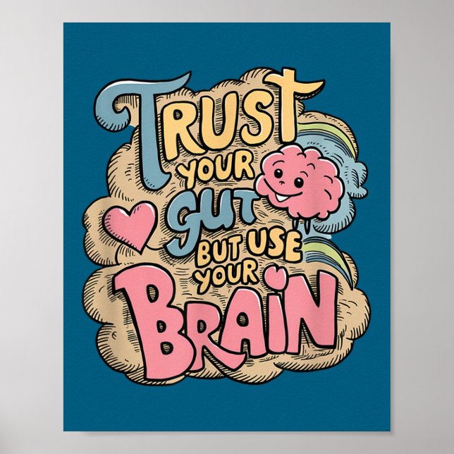 Poster Trust Your Gut But Use Your Brain Motivational Des (Devant)