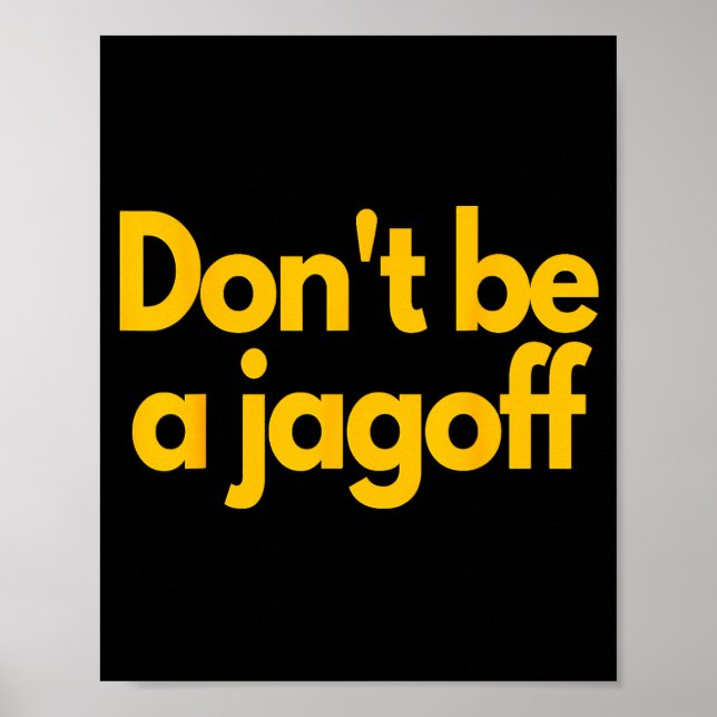 Poster Ttsburgh Funny Don't Be A Jagoff Pennsylvania Home (Devant)