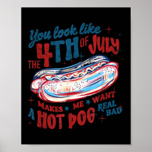Poster Tu as l'air d'un hot-dog du 4 juillet