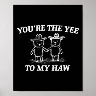 Poster Tu es le Yee à mon Haw ours de la Saint-Valentin w