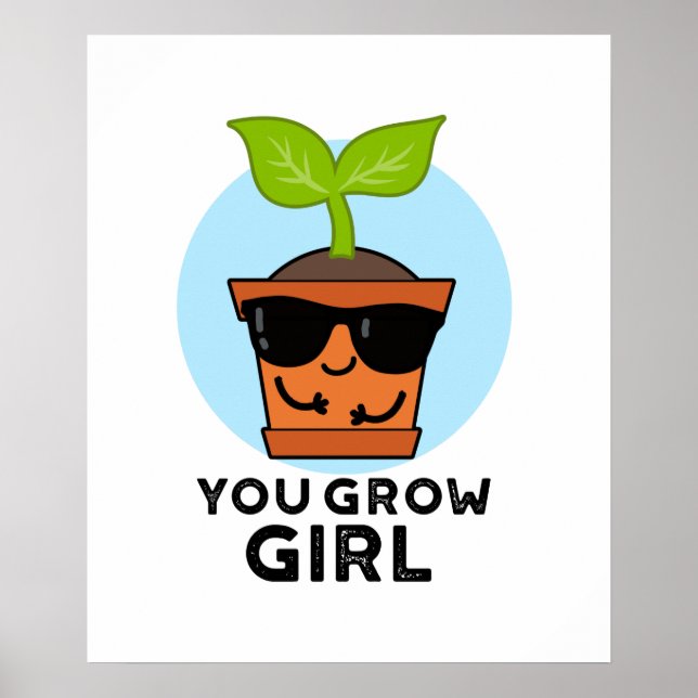 Poster Tu Grandis Fille Amusante Plante Pun (Devant)