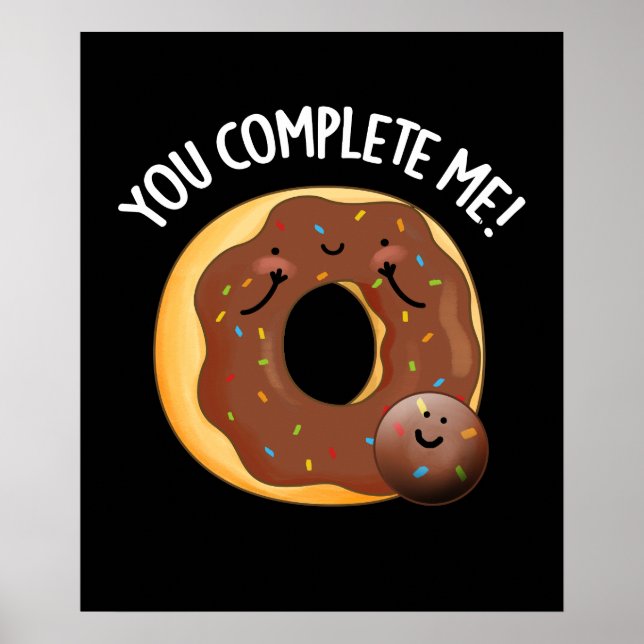 Poster Tu Me Complètes Pun Food Amusant Donut BG Foncé (Devant)