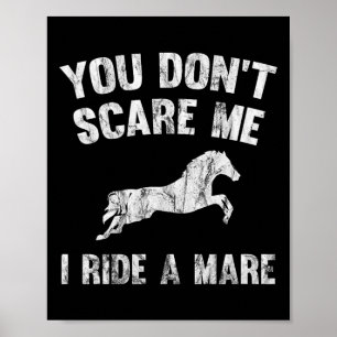 Poster Tu ne me fais pas peur que je conduise un jument d