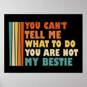 Poster Tu ne peux pas me dire ce que je dois faire, tu n'
