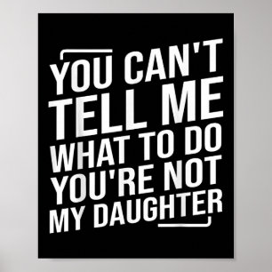 Poster Tu ne peux pas me dire quoi faire, tu n'es pas ma