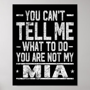 Poster Tu ne peux pas me dire quoi faire, tu n'es pas ma 