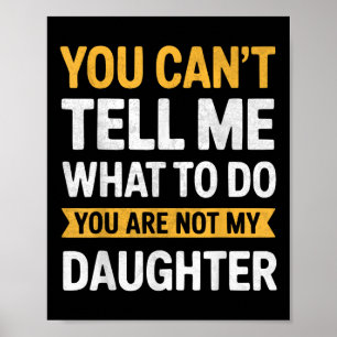 Poster Tu ne peux pas me dire quoi faire, tu n'es pas ma