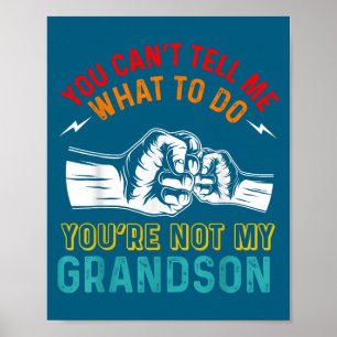 Poster Tu ne peux pas me dire quoi faire tu n'es pas mon
