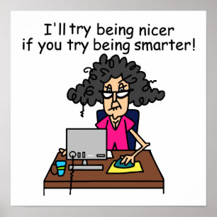 Poster Tu seras plus intelligent, je serai plus gentil.