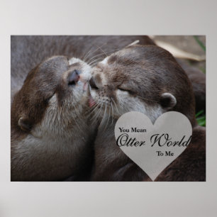 Poster Tu Veux Dire Qu'Un Monde D'Otter Pour Moi Otters A