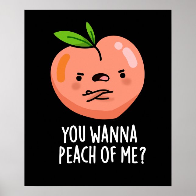 Poster Tu Veux Peach Of Me Funny Fruit Pun Dark BG (Devant)