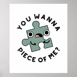 Poster Tu Veux Une Pièce De Moi Drôle Jigsaw Pun