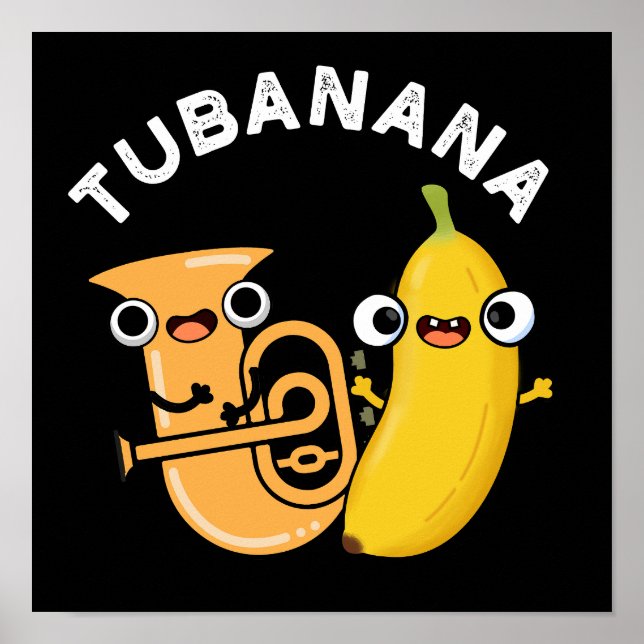 Poster Tubanana Funny Tuba Banana Pun Dark BG (Devant)