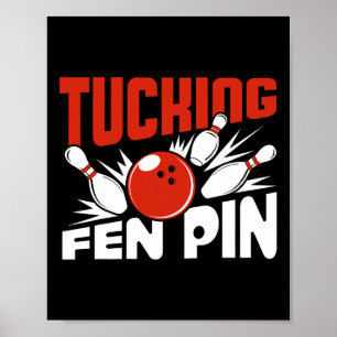 Poster Tucking Fen Pin Bowling Joueur Sport Bowler Funny