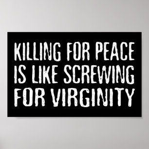 Poster Tuer Pour La Paix - Célèbre Slogan Anti-Guerre