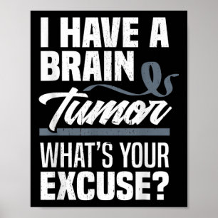 Poster Tumeur Cerveau Whats Votre Excusez Cerveau Tumeur 
