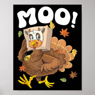 Poster Turquie Moo Drôle Thanksgiving mignon Turquie Fake