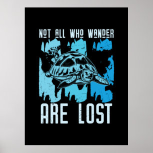 Poster Turtle Lover Tous Ceux Qui Vont Ne Sont Pas Perd