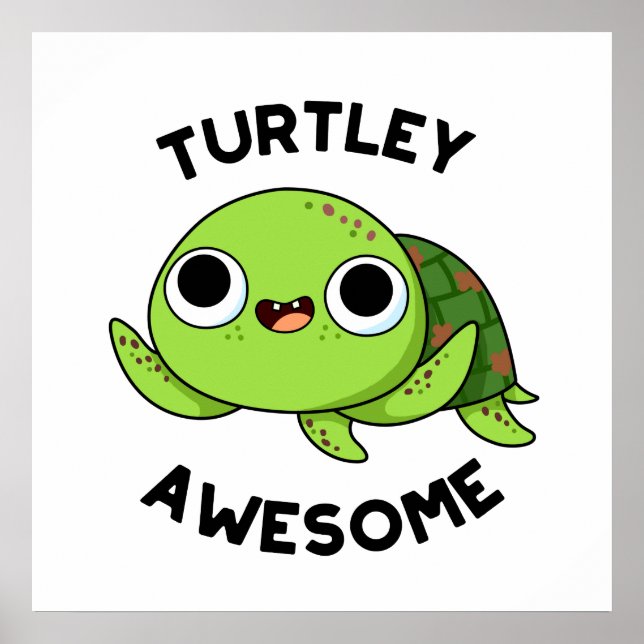 Poster Turtley Awesome Drôle Turtle Pun (Devant)