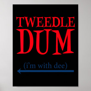 Poster Tweedle Dum I'm With Dee - Lazy Couple Halloween C