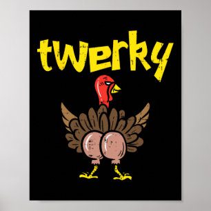 Poster Twerky Turkey Butt Fun Thanksgiving Twerk Dance Pu