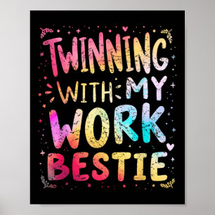 Poster Twinning With My Work Bestie Spirit Week Best Frie