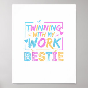 Poster Twinning With My Work Bestie Spirit Week Best Frie