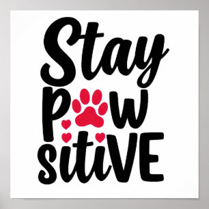 Poster Typographie drôle d'animal Restez Pawsitive