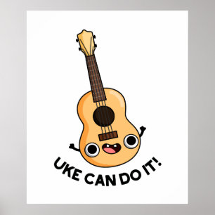 Poster Uke Peut Le Faire Drôle Encouragement Ukulele Pun