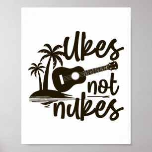 Poster Ukes Not Nukes Ukulele Player Hawaiian Musicien