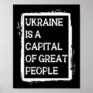 Poster Ukraine is a Capital of Great People Patriotic