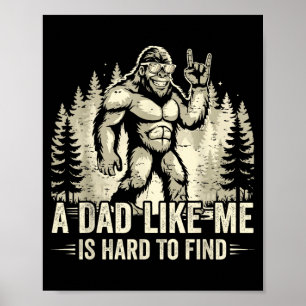 Poster Un bigfoot drôle, c'est dur de trouver un papa com