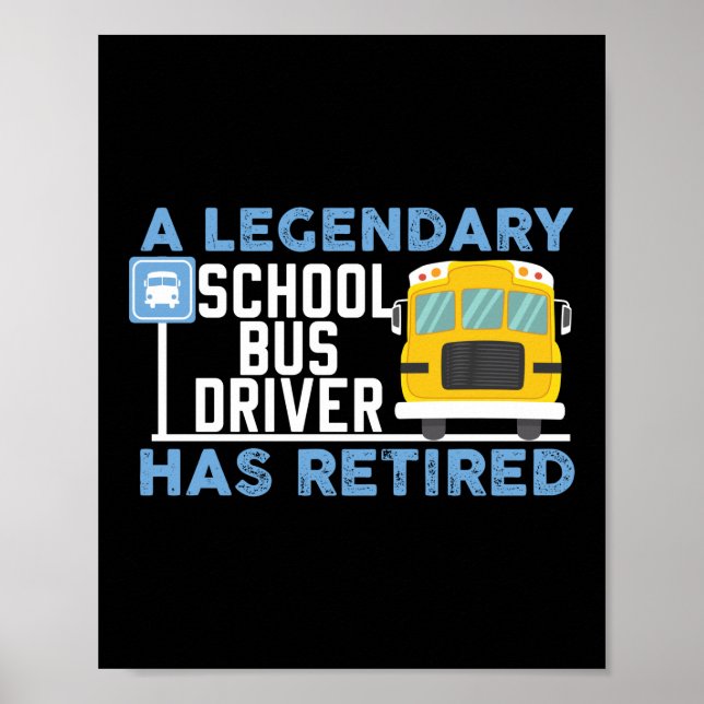 Poster Un Conducteur De Bus Scolaire Légendaire A Retrait (Devant)