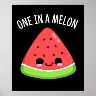 Poster Un Dans Un Melon Funny Watermelon Pun Dark BG
