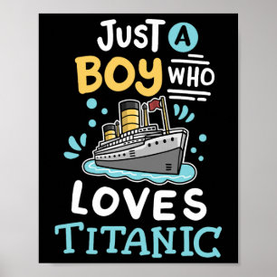 Poster Un garçon qui aime le Rms Titanic drôle de bateau 