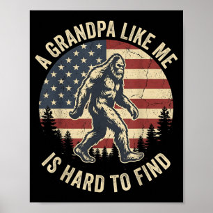 Poster Un grand-père comme Bigfoot Papa est difficile à t