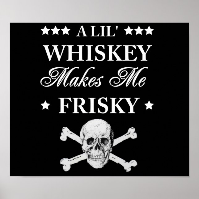 Poster Un Lil Whiskey me rend frisquet (Devant)