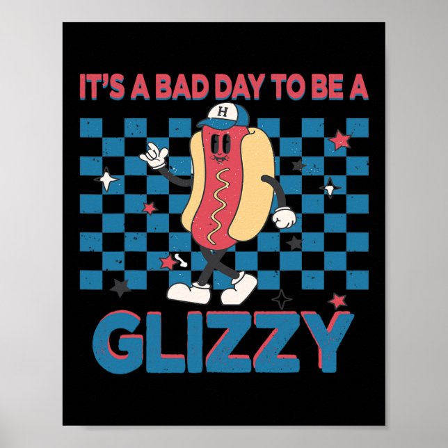 Poster Un Mauvais Jour Pour Être Un Glizzy 4 juillet 1 (Devant)