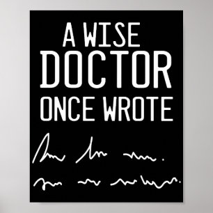 Poster Un Médecin Sage Écrit Une Fois - Drôle Docteur Dit