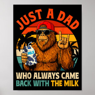Poster Un papa qui est revenu avec le lait Bigfoot Papa