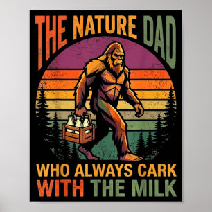 Poster Un papa qui est revenu avec le lait bigfoot papa
