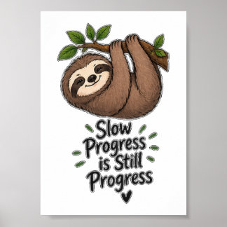 Poster Un progrès lent est toujours un progrès Mignon par