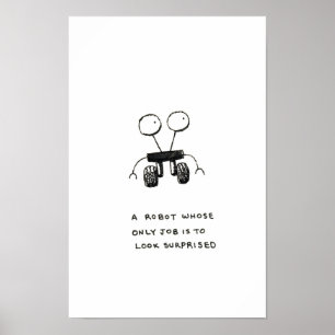 Poster Un robot dont le seul travail est de paraître surp